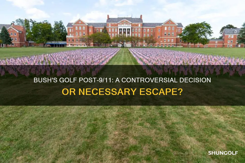 did bush play golf after 9 11