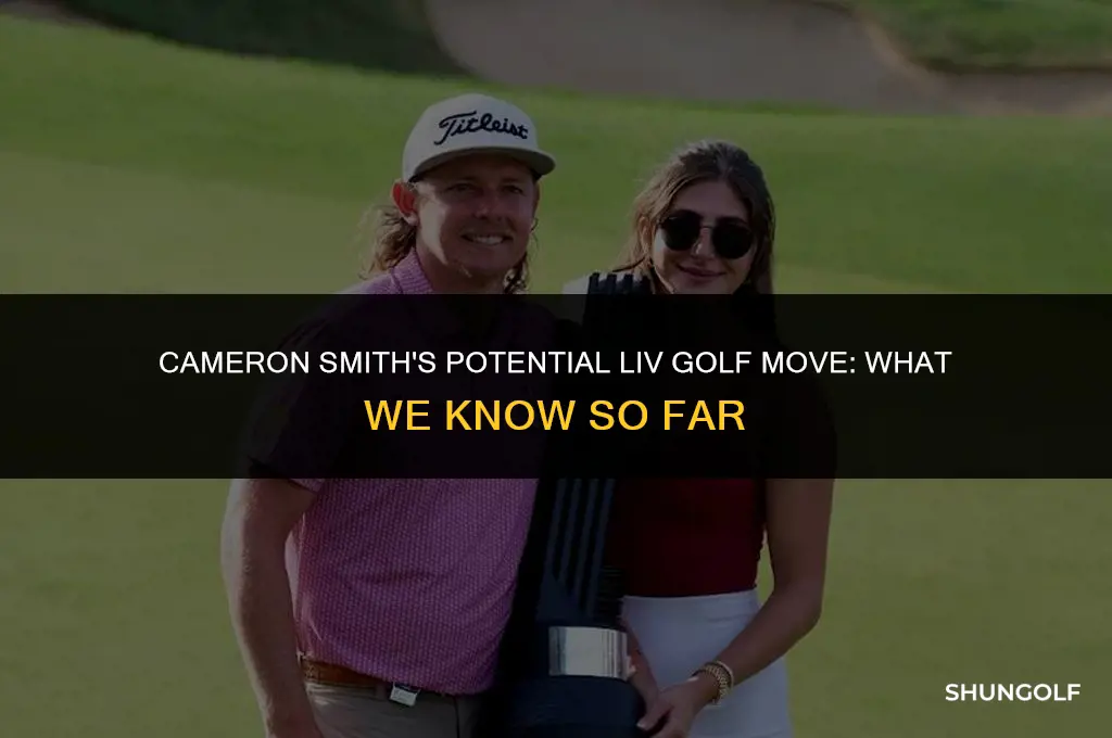 did cameron smith go to liv golf