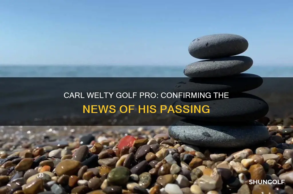 did carl welty the golf pro pass away