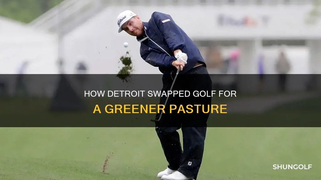 did detroit trade golf