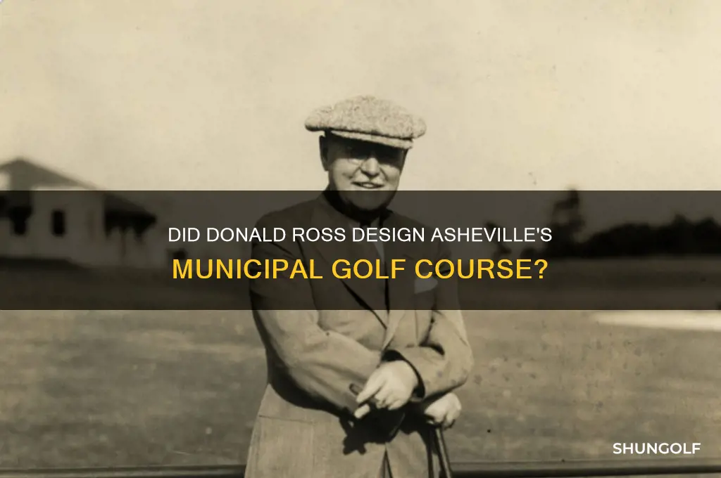did donald ross create asheville municiple golf course