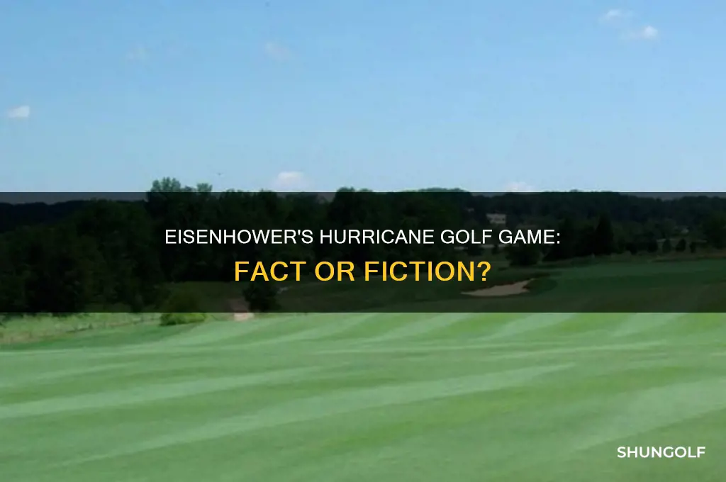 did eisenhower ever golf during a hurricane