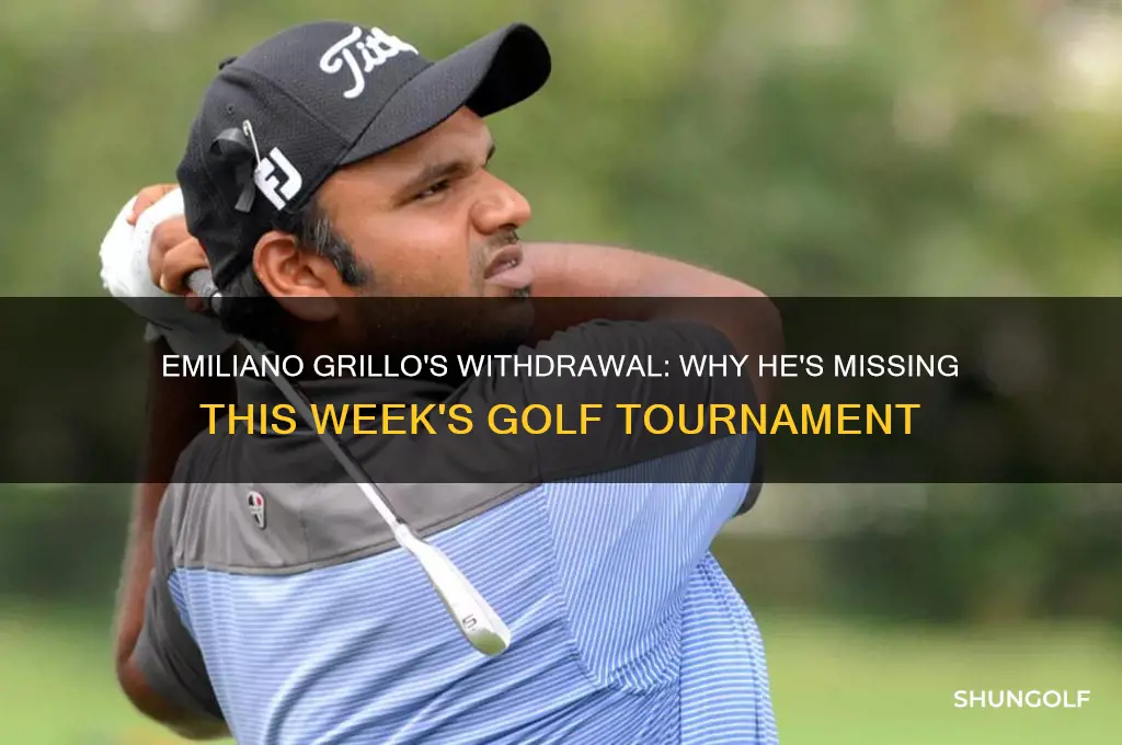 did emiliano grillo withdraw from this weeks golf