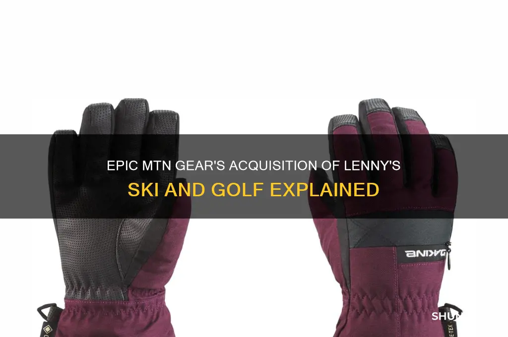 did epic mtn gear buiy lennys ski and golf