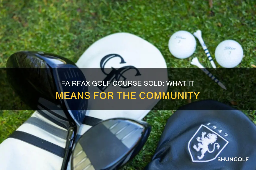 did fairfax golf course sell