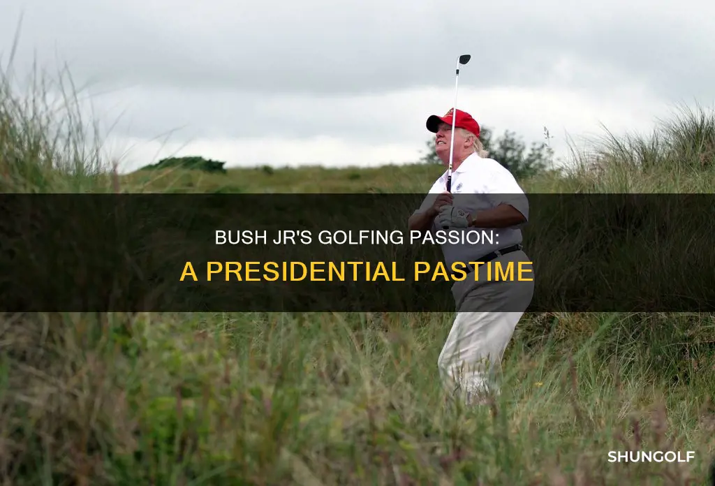 did george bush jr golf