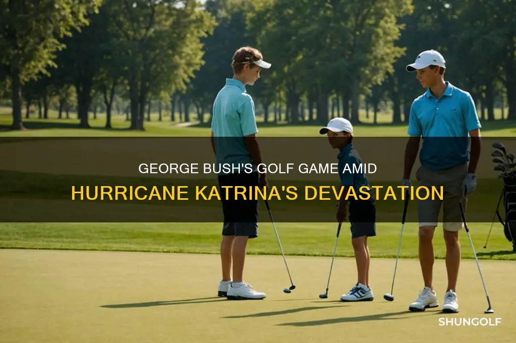 did george bush play golf during katrina