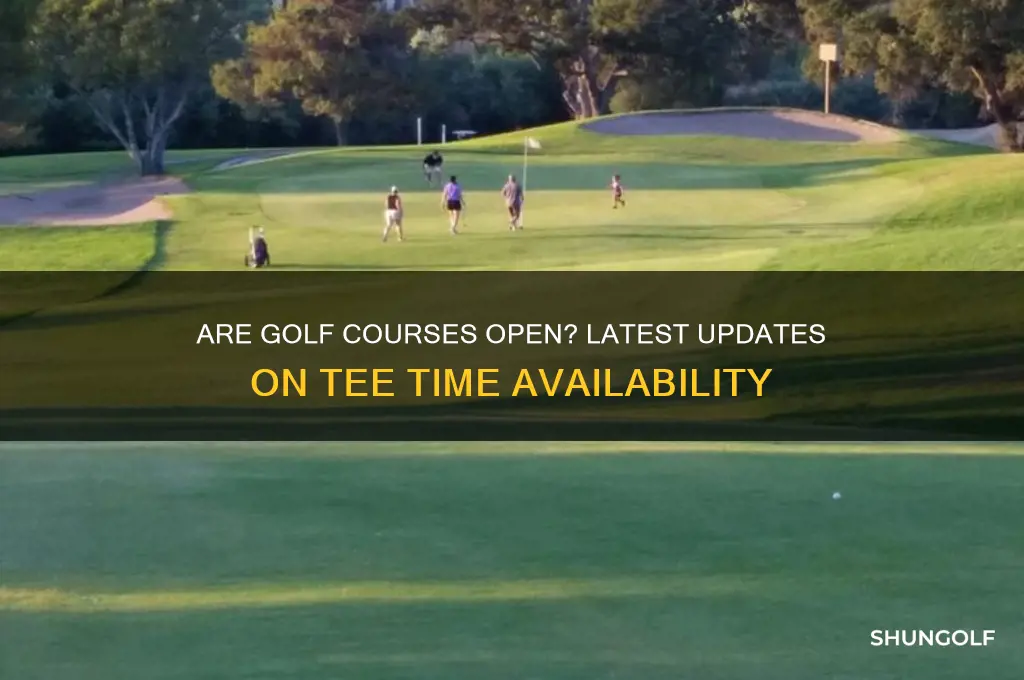 did golf courses open