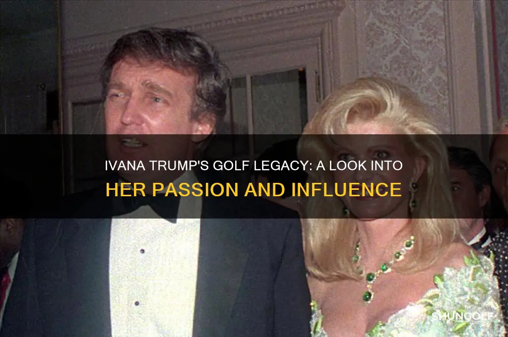 did ivana trump golf