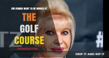 Ivanka's Final Resting Place: Golf Course Burial Desires Explored