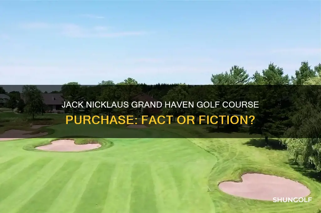 did jack nicklaus buy grand haven golf course michigan