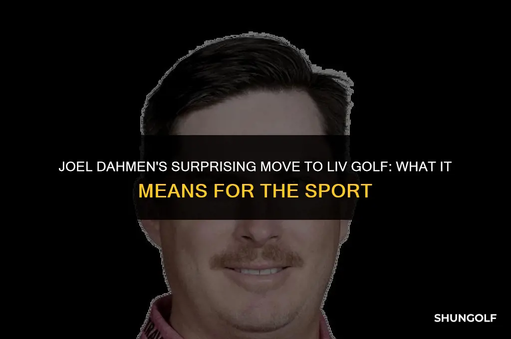 did joel dahmen join liv golf