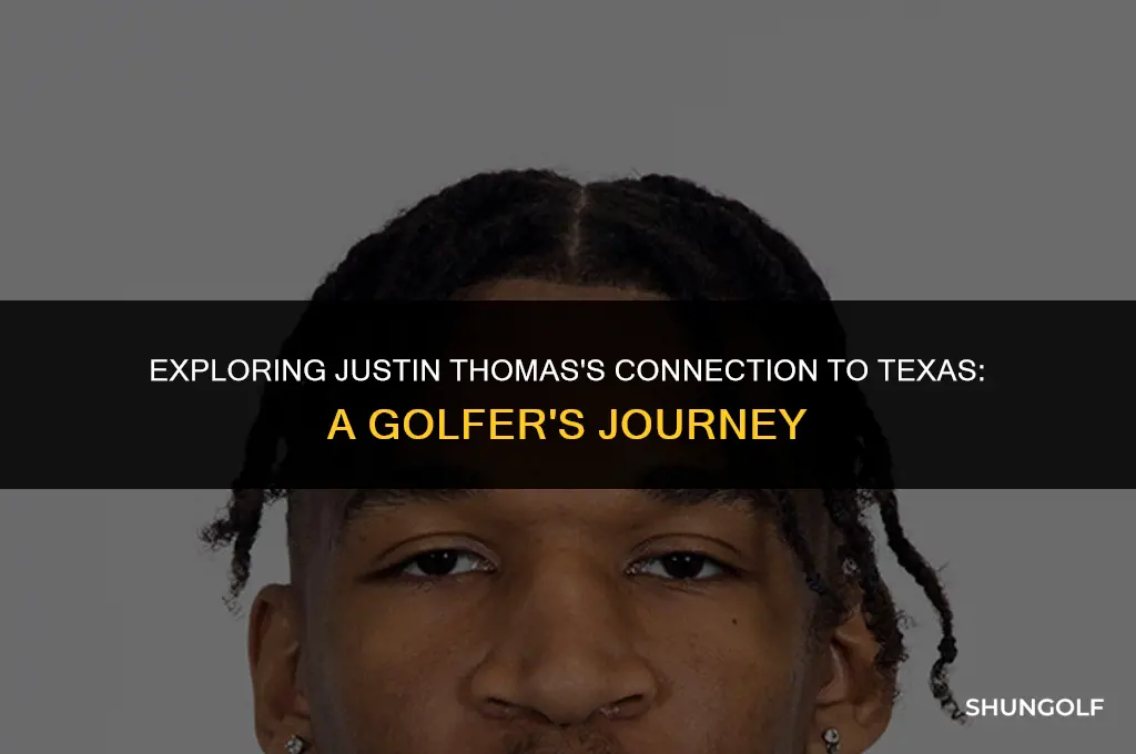 did justin thomas the golfer ever live in texas