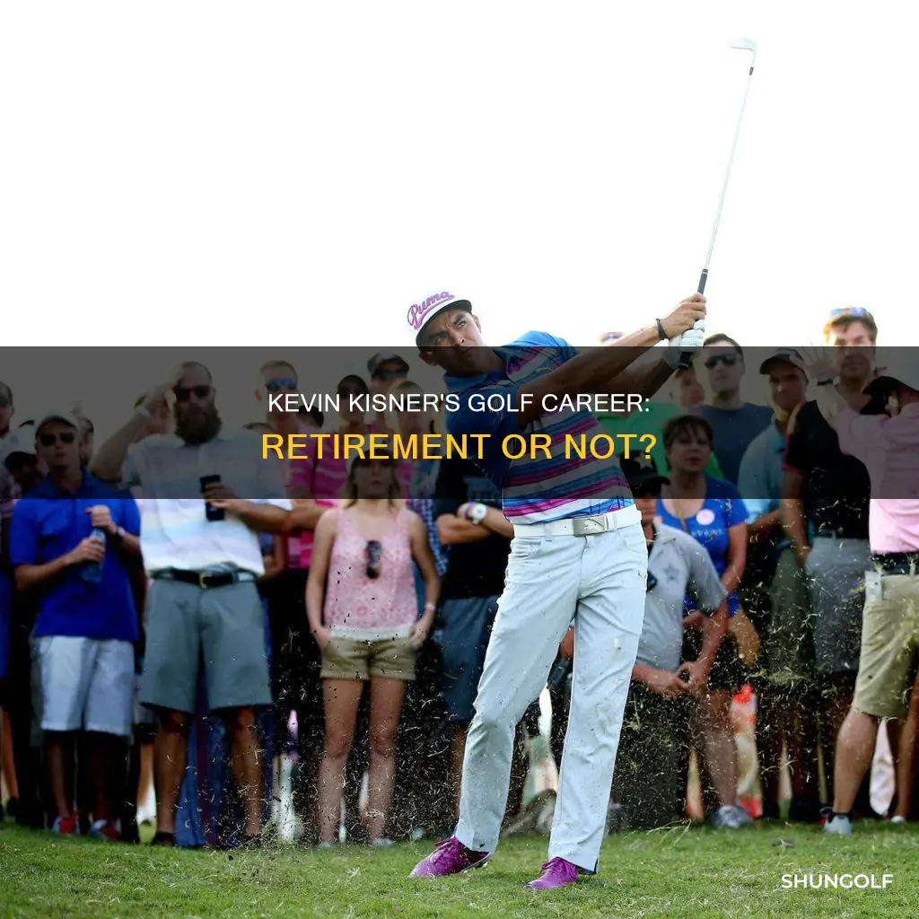 did kevin kisner retire from golf