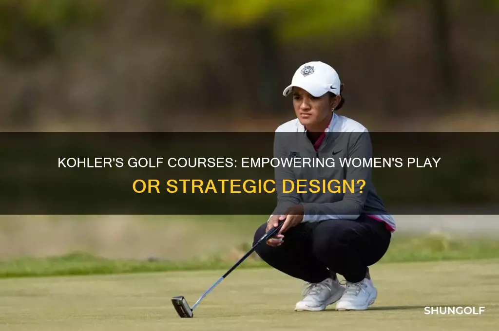 did kohler build golf courses so women could play