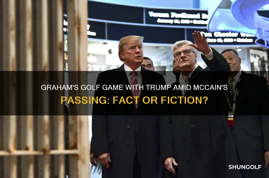 did lyndsay graham play golf with trump as mccain died