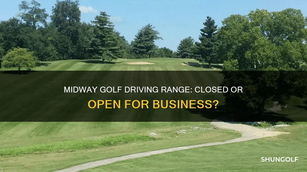 did midway golf close deiving range