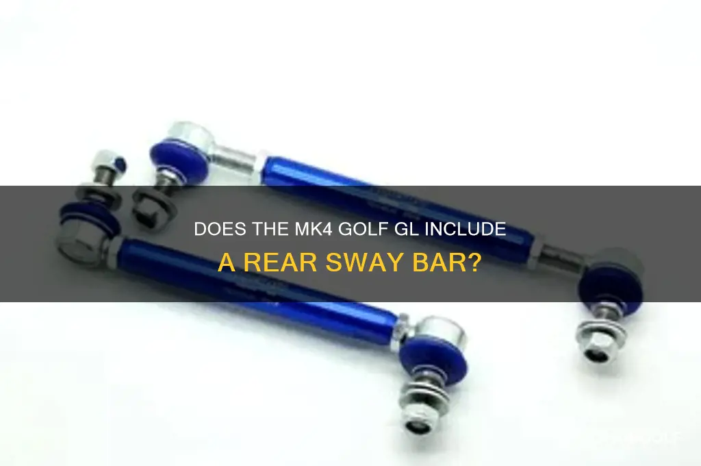 did mk4 golf gl have rear swaybar