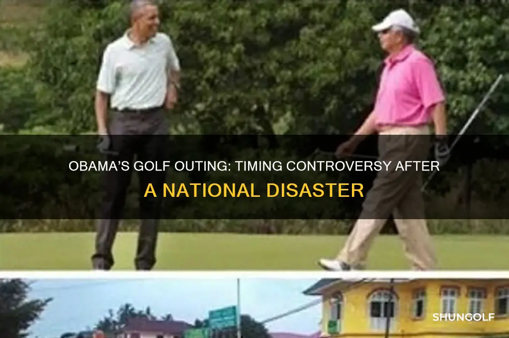 did obama go golfing right after a desaster