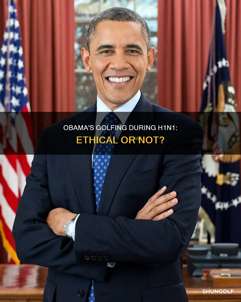 did obama golf during h1n1 pandemic