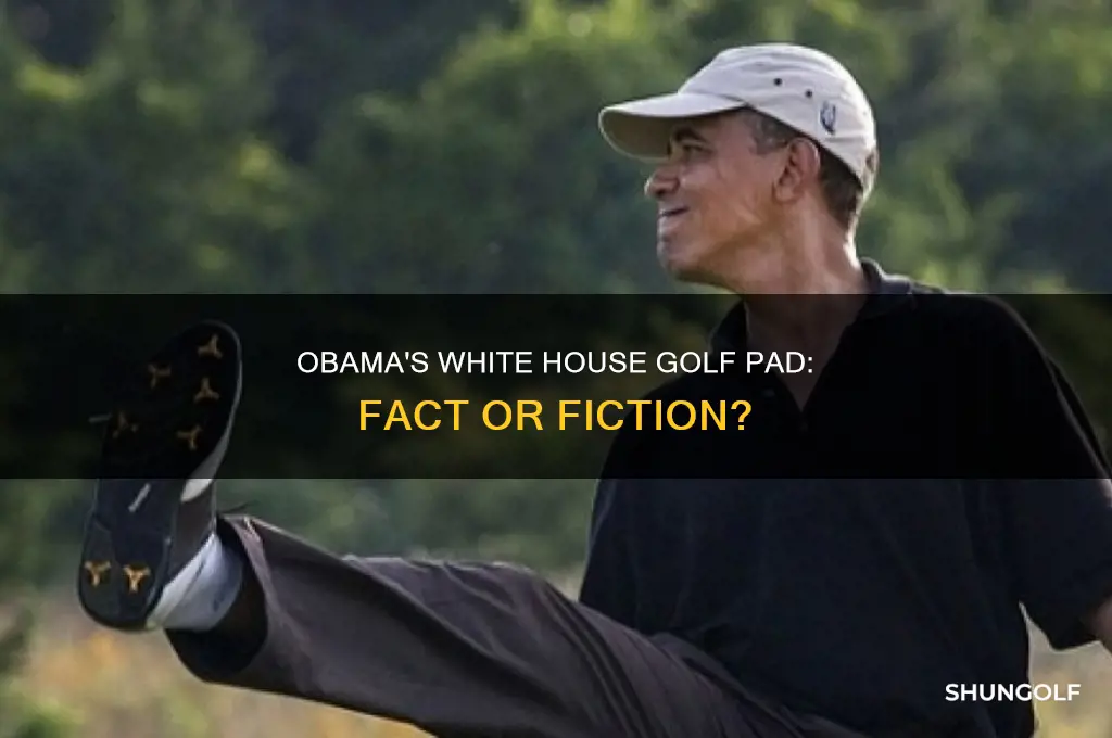 did obama install a golf pad in the white house