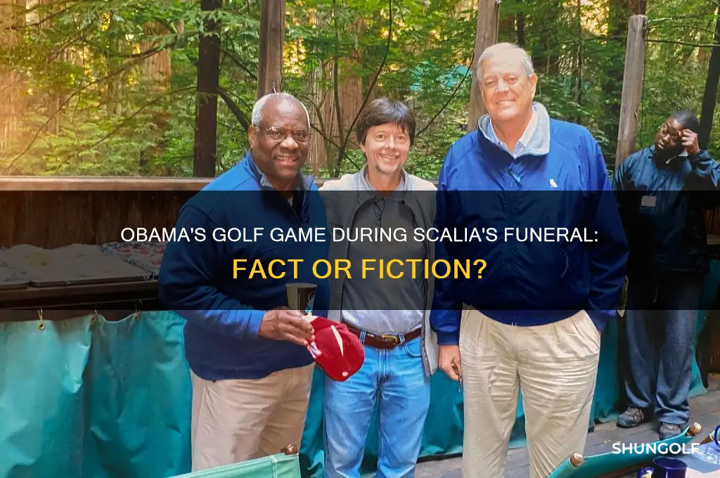 did obama play golf during justice scalia