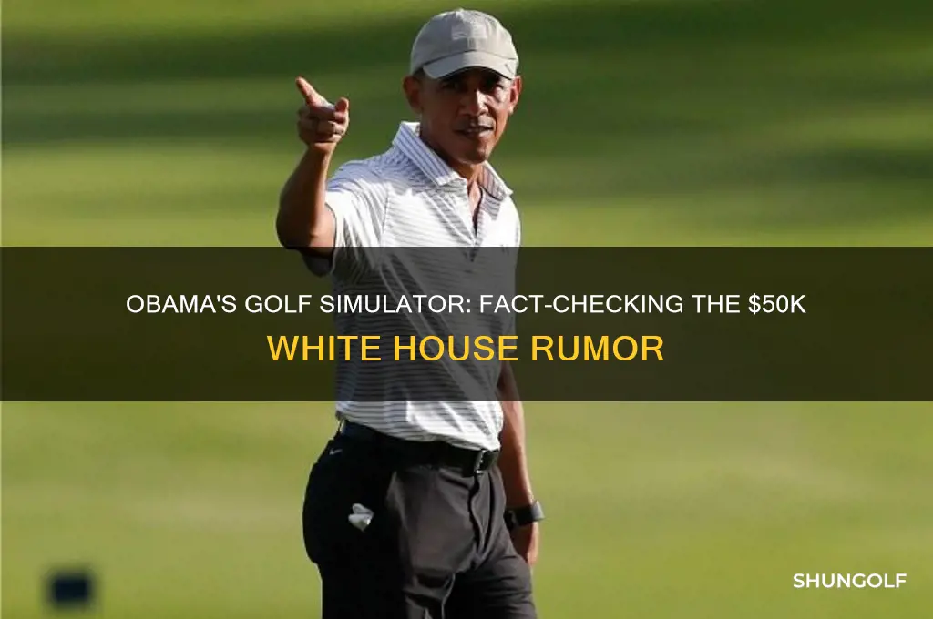 did obama really put in a 50k golf simulatpr