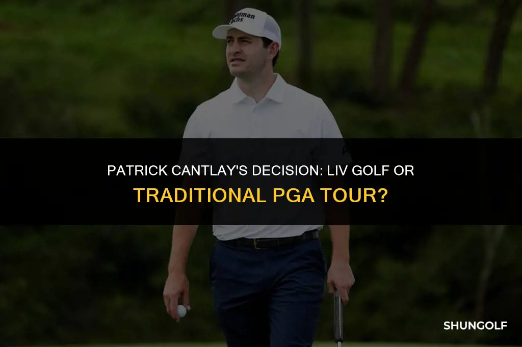 did patrick cantlay go to liv golf
