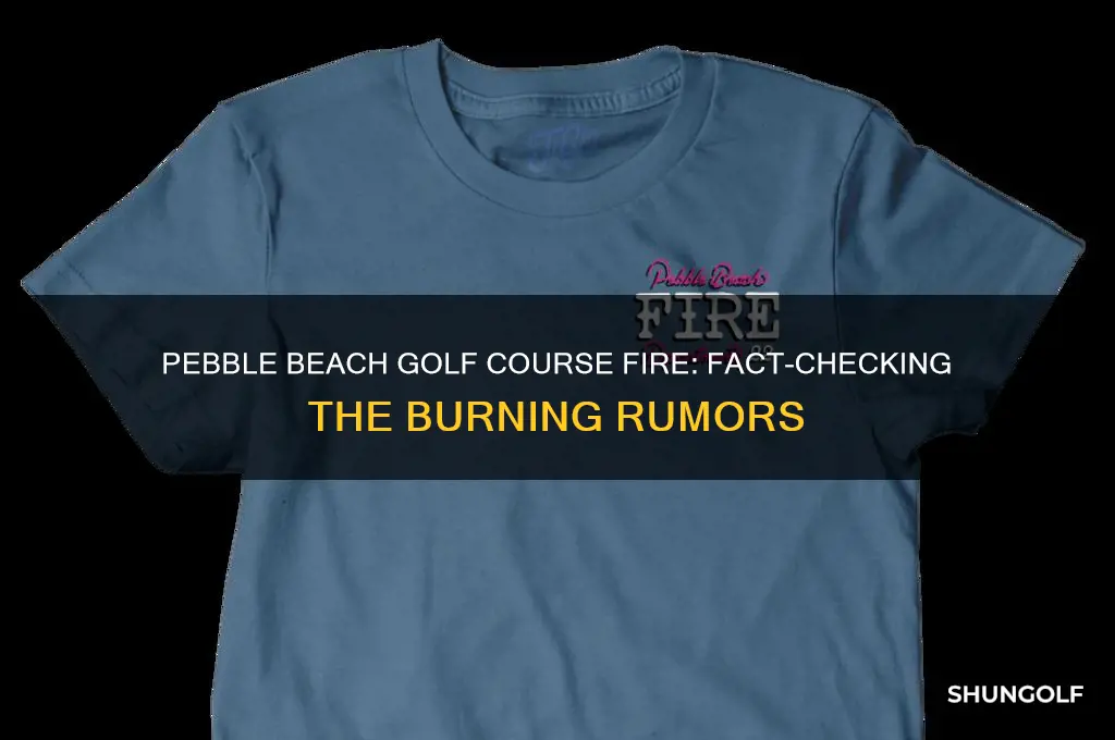 did pebble beach golf course burn