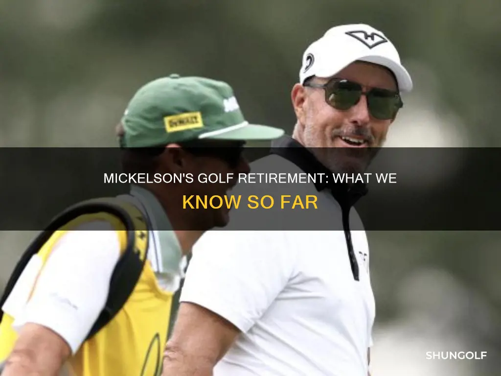did phil mickelson retire from golf
