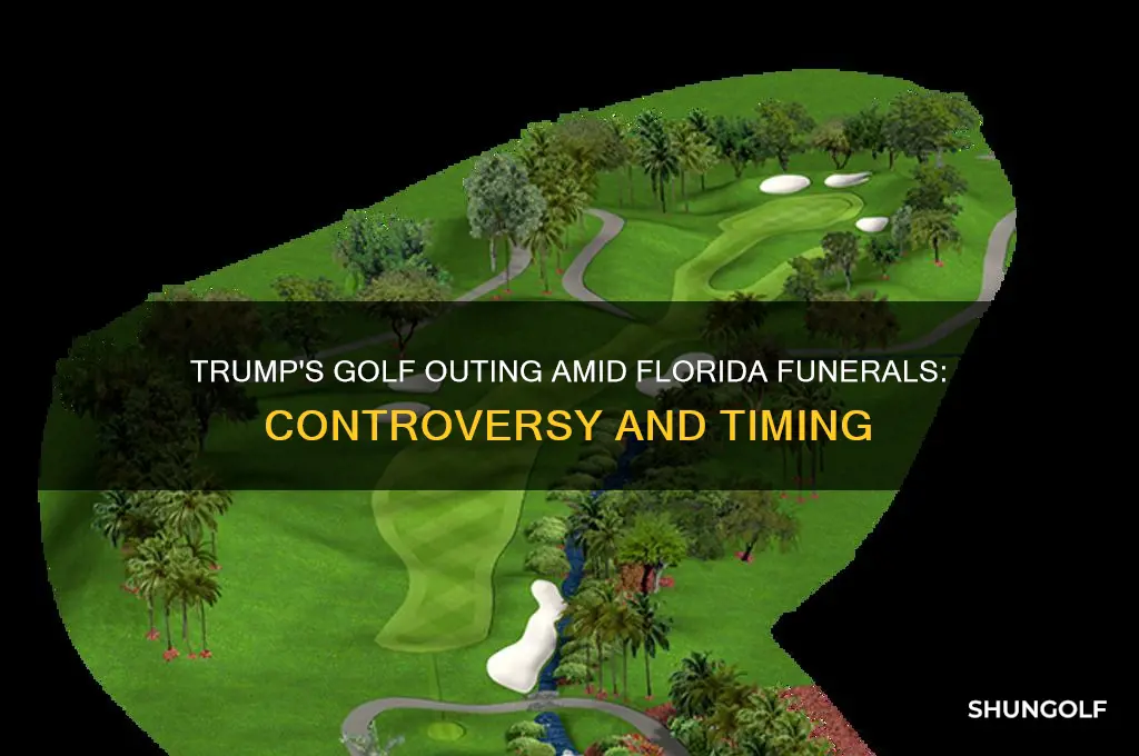 did president trump play golf during the funerals in florida