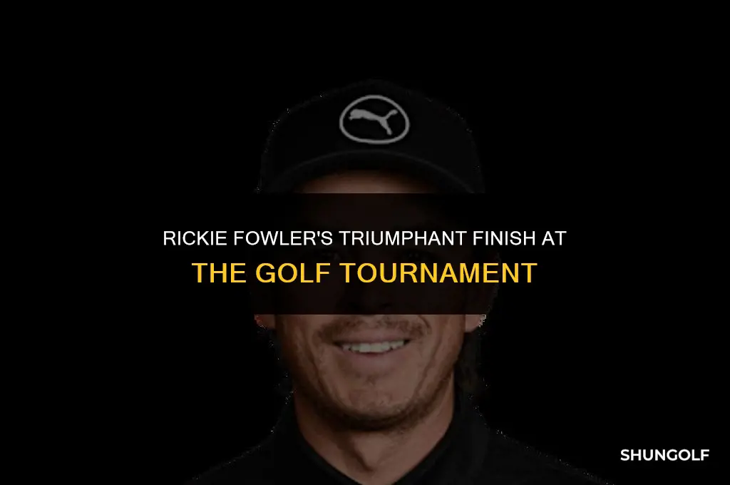 did rickie fowler win the golf tournament
