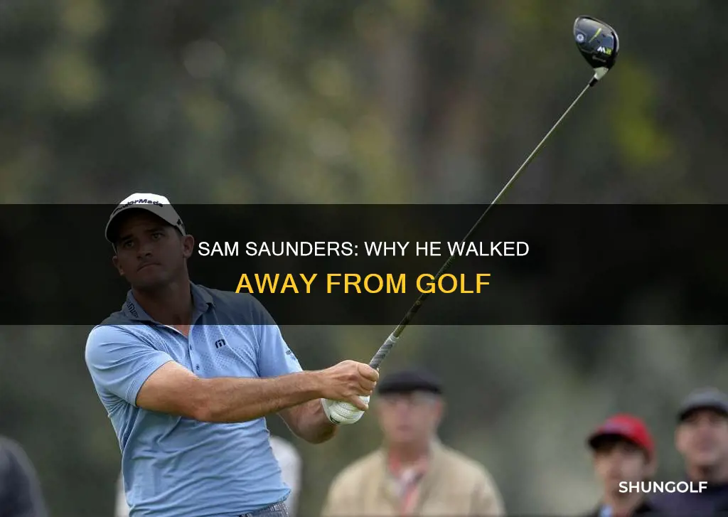 did sam saunders quit golf