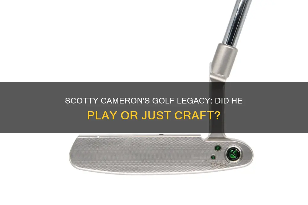 did scotty cameron play golf
