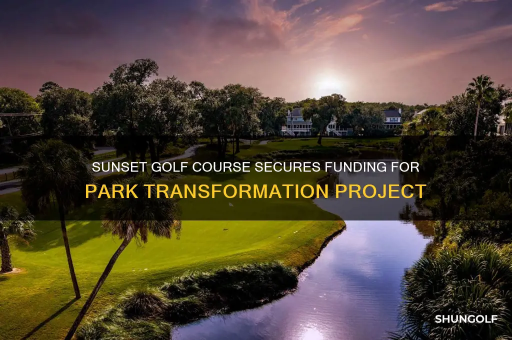 did sunset golf course get funding for park