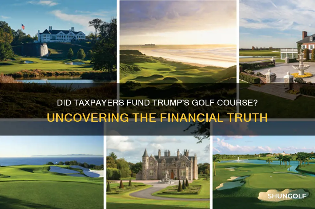 did taxpayers pay for trump golf course