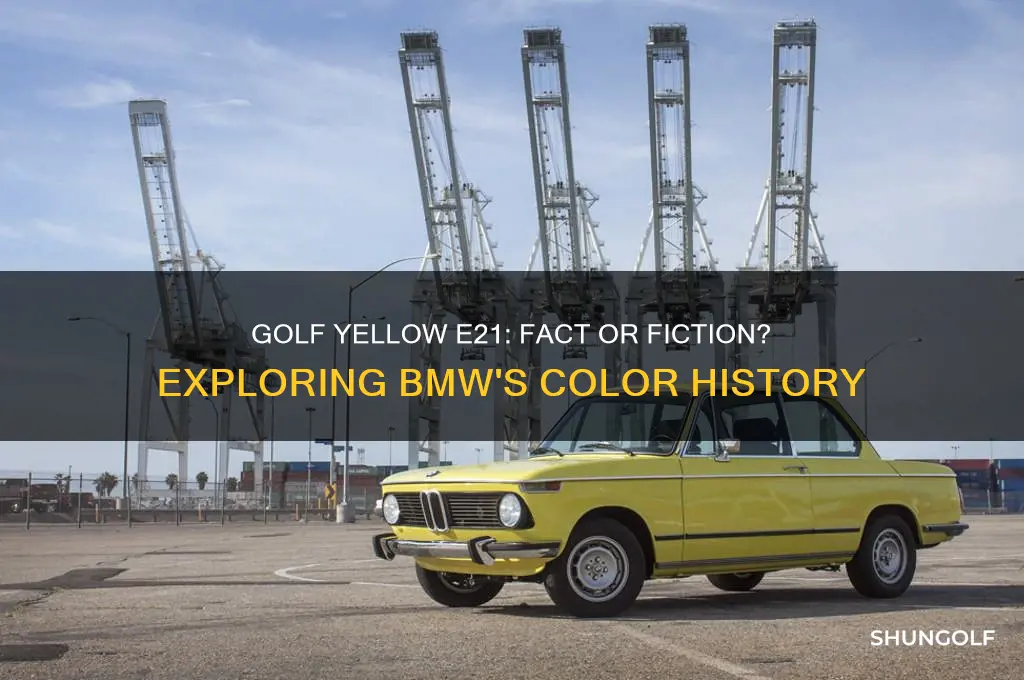 did the e21 ever come in golf yellow