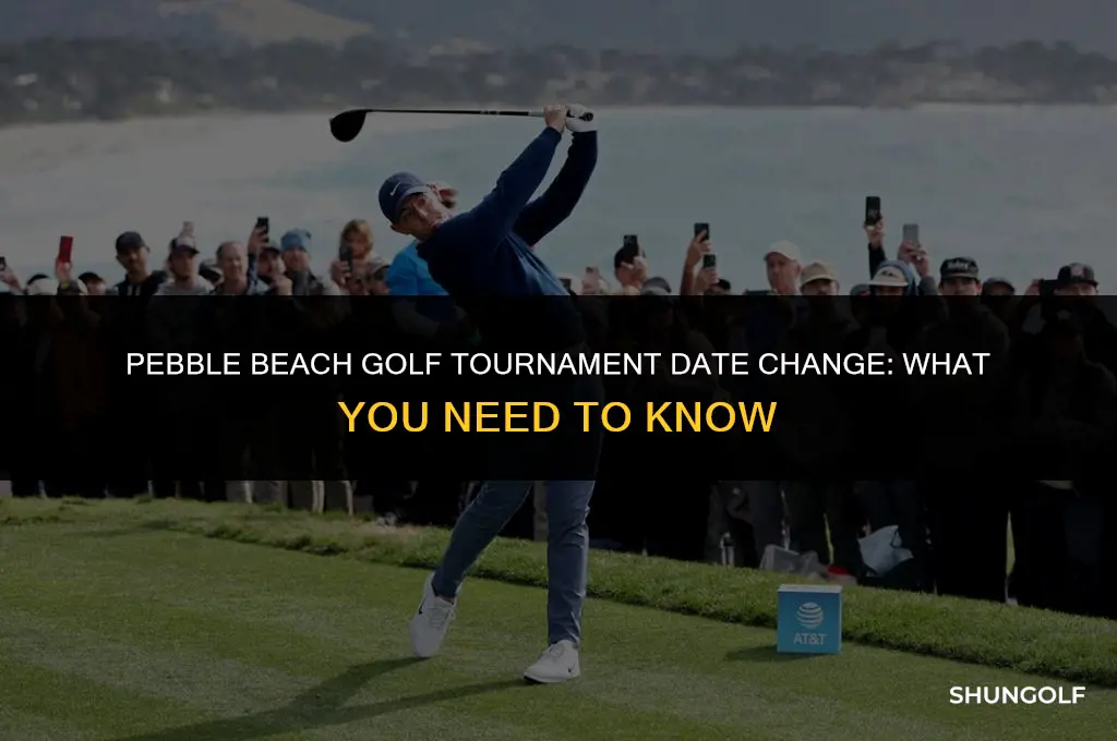 did they change the date for pebble beach golf tournament