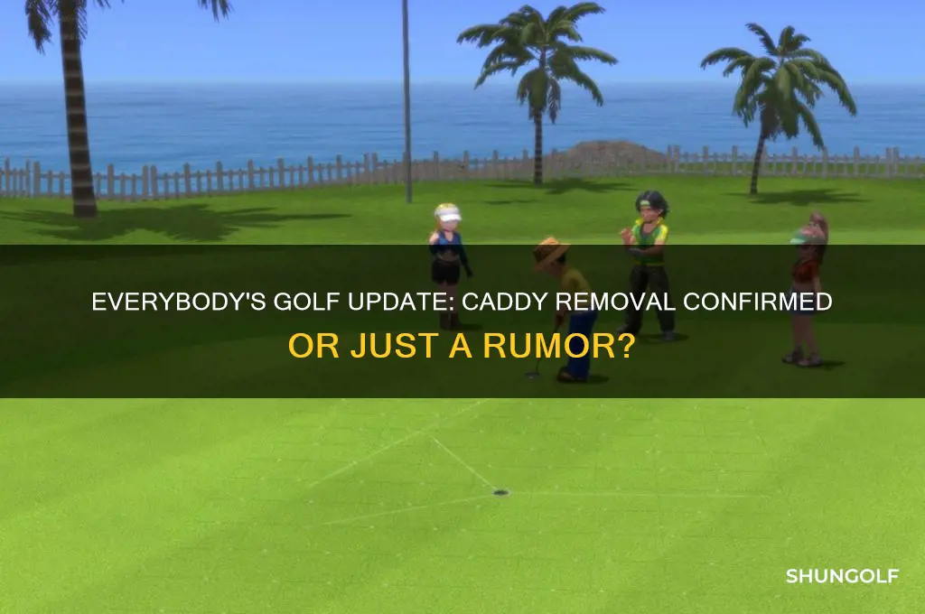 did they remove caddy in everybody