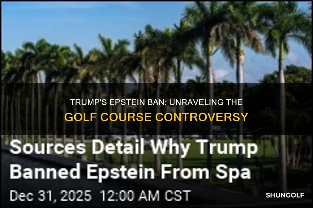 did trump ban epstein from golf course
