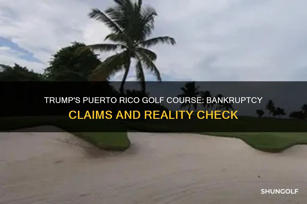 did trump bankrupt a golf course in puerto rico