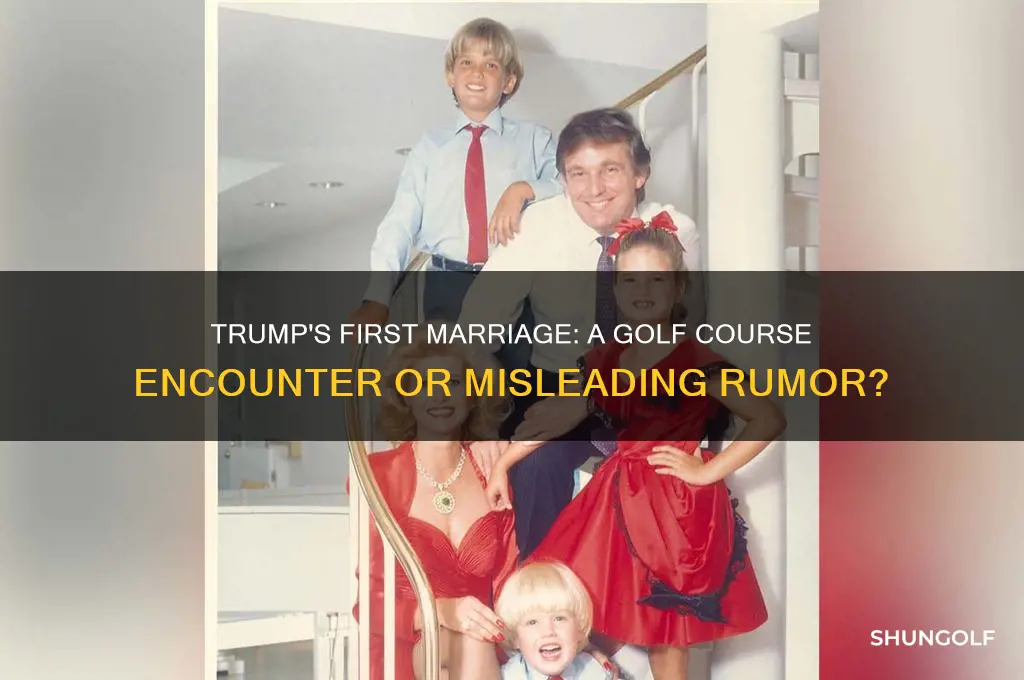 did trump buy his first wife on a golf course