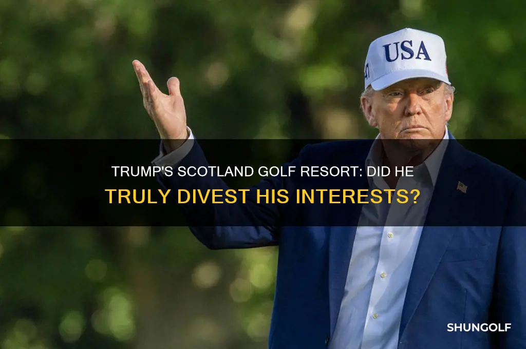 did trump divest interests in scotland golf resort
