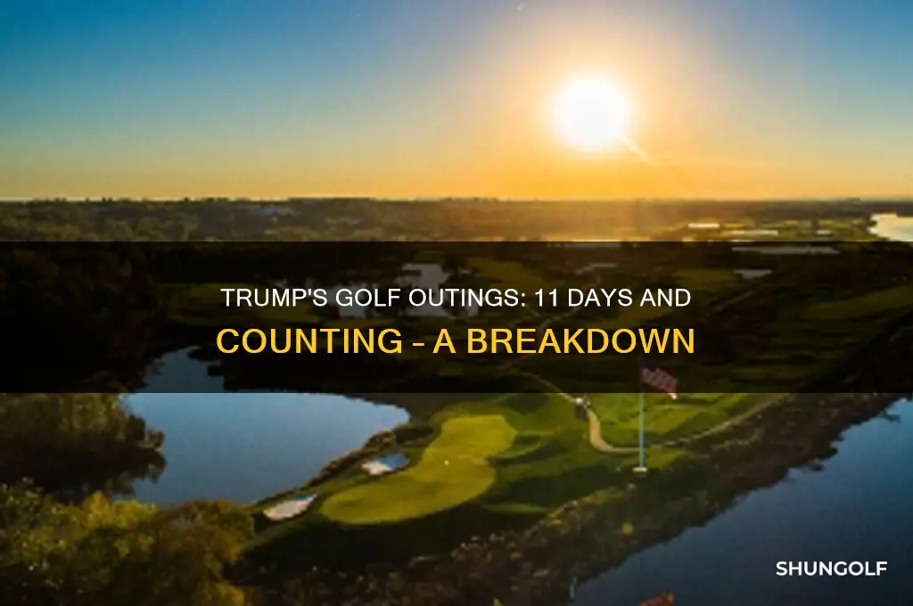 did trump golf 11 days so far