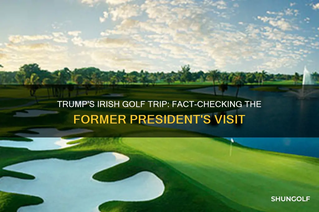 did trump golf in ireland