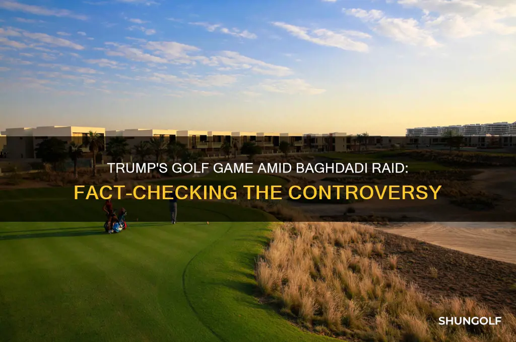 did trump play golf during baghdadi