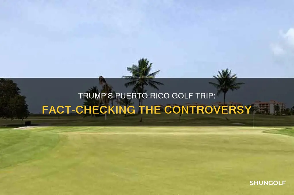 did trump play golf in puerto rico