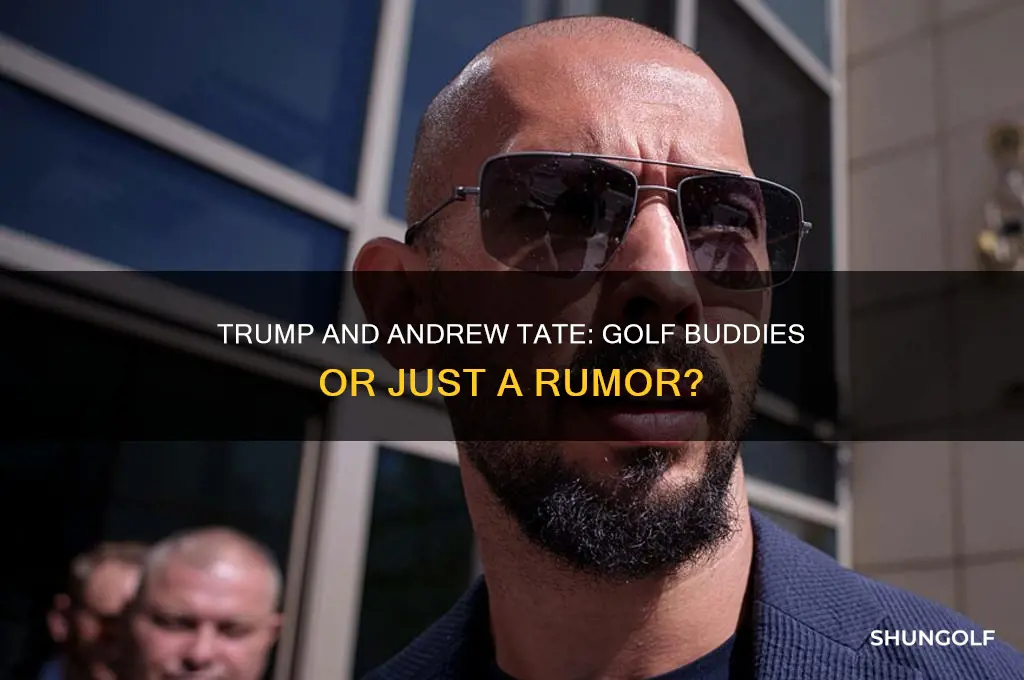 did trump play golf with andrew tate