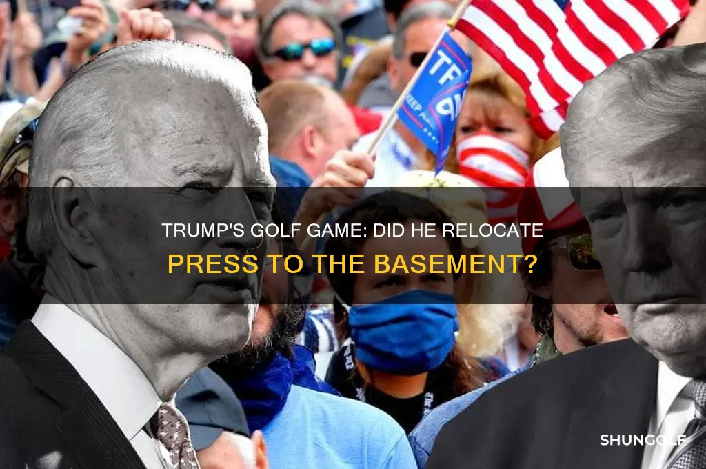did trump put press in basement during golf game