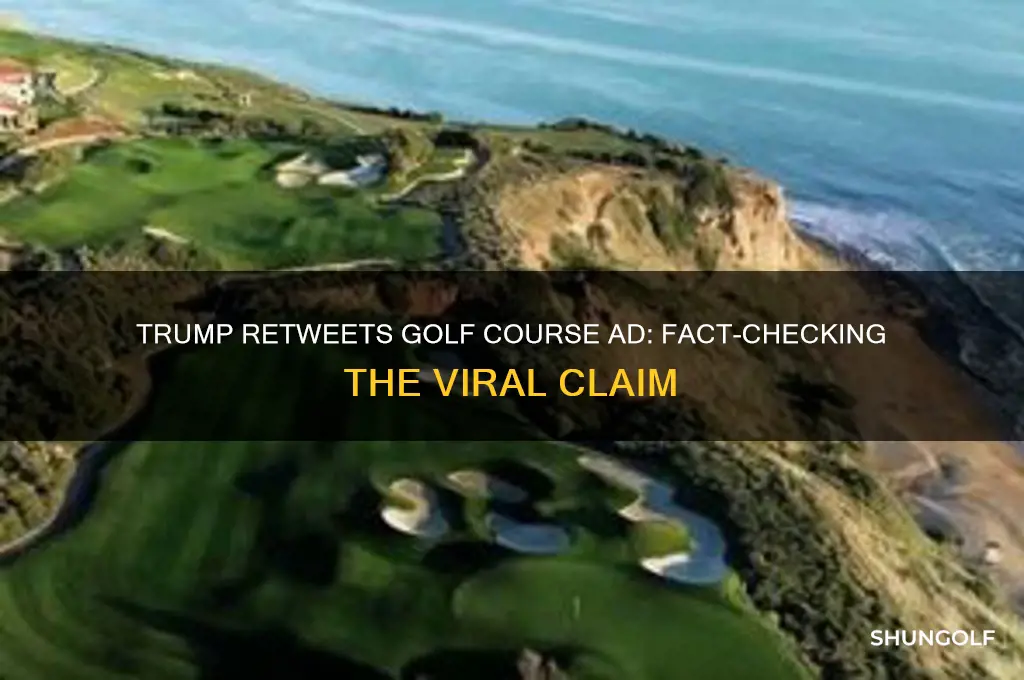 did trump retweet golf courre ad
